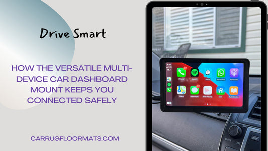 Drive Smart: How the Versatile Multi-Device Car Dashboard Mount Keeps You Connected Safely